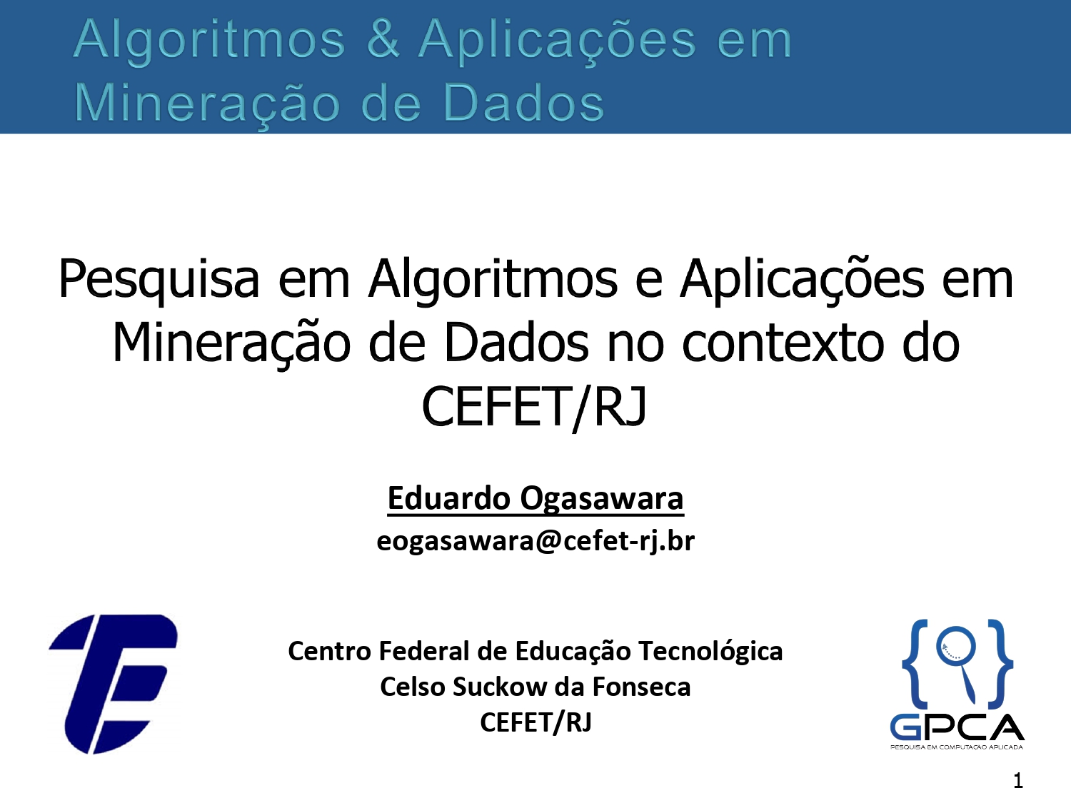 Pesquisa em Algoritmos e Aplicações em Mineração de Dados no Contexto do CEFET/RJ